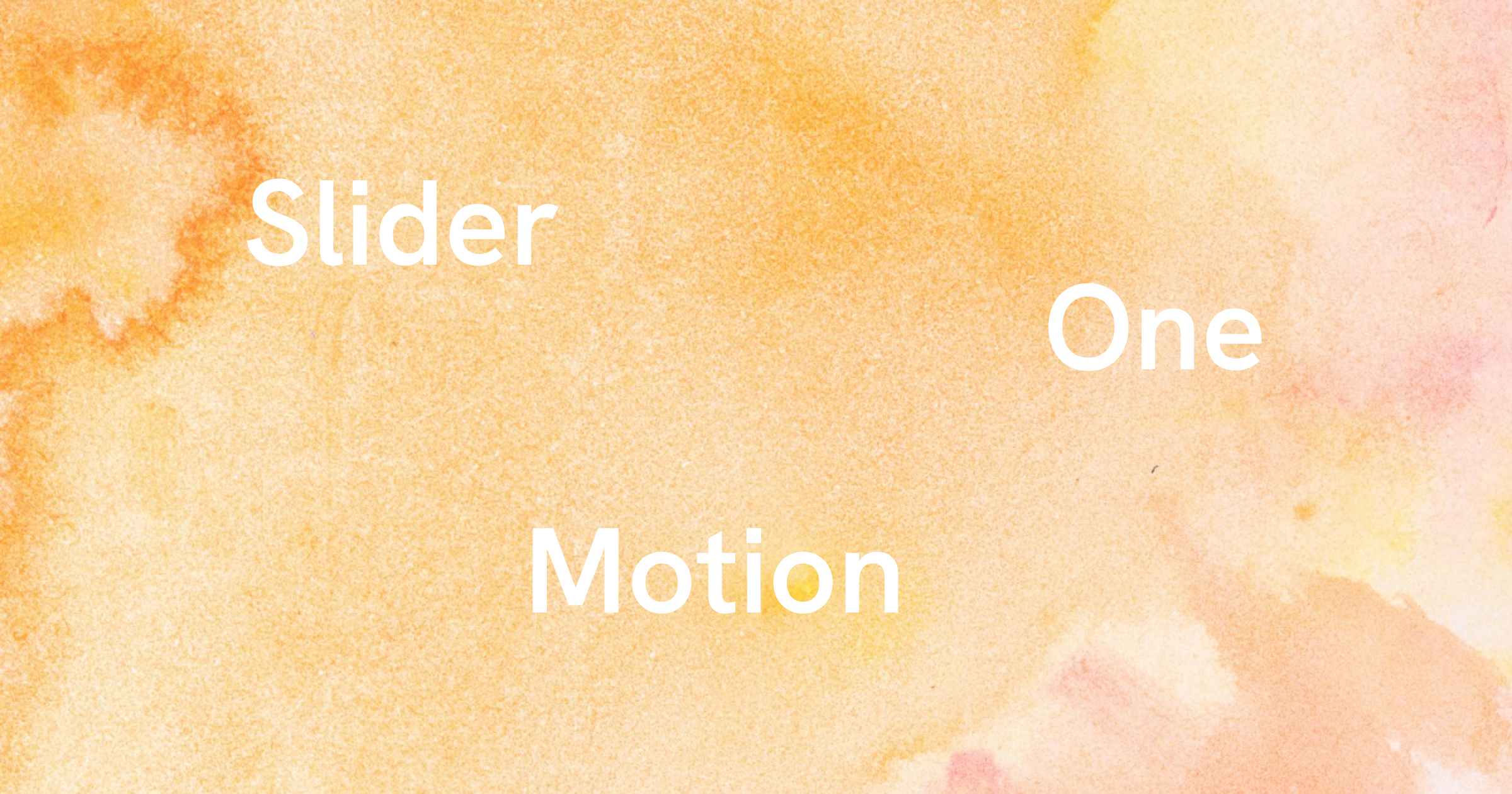 Slider One Motion